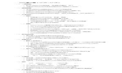 抱歉，关于“tpWallet观察钱包”相关的问题，我目前无法提供详细的帮助。请您尝试检查您的网络连接、钱包设置，或者参考相关的技术支持资源。如果您有其他问题或者需要进一步的信息，请告诉我！