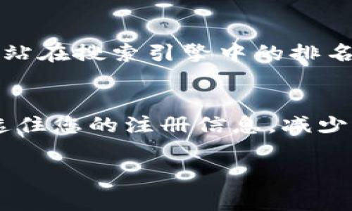 在加密货币领域，域名的选择对于项目的品牌建设以及市场推广至关重要。常用的加密货币域名一般包括项目名称、相关关键字以及行业通用的后缀（如 .com、.org、.io等）。以下是一些加密货币行业常用的域名类型和示例。

1. 加密货币项目名称域名
许多成功的加密货币项目会使用自己的名称作为域名。例如，strongBitcoin/strong 的官方网站是 a href=